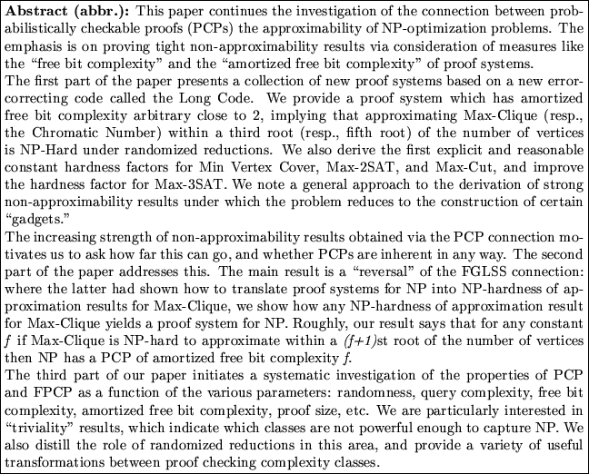 \fbox{\begin{minipage}{40em}
{\bf Abstract ({abbr.}):} {This paper continues th...
...ul transformations between proof checking
complexity classes.}
\end{minipage}}