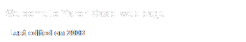 Text Box: Welcome to Yaron Caspi web page

Last update 2008

