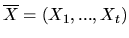 ${\overline X}=(X_1,...,X_t)$